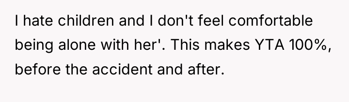 I hate children and I don't feel comfortable being alone...
