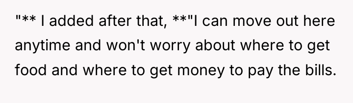 "** I added after that, **"I can move out here...