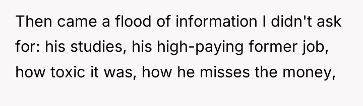 Then came a flood of information I didn't ask for:...