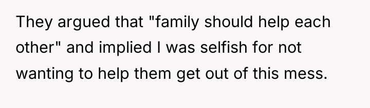 They argued that "family should help each other" and implied...