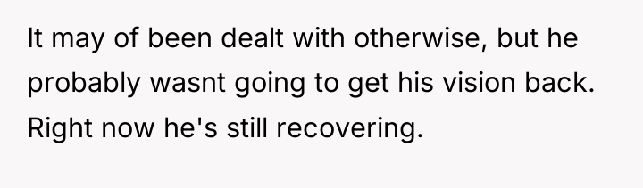 It may of been dealt with otherwise, but he probably...