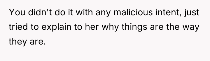 You didn't do it with any malicious intent, just tried...