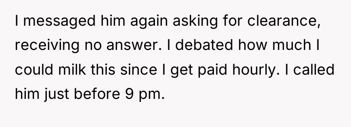 I messaged him again asking for clearance, receiving no answer....