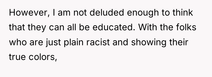 However, I am not deluded enough to think that they...