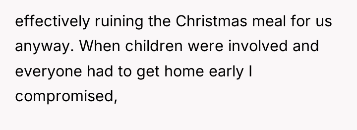 effectively ruining the Christmas meal for us anyway. When children...