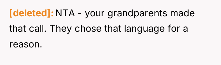 [deleted] NTA - your grandparents made that call. They chose...