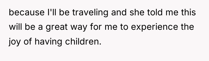 because I'll be traveling and she told me this will...