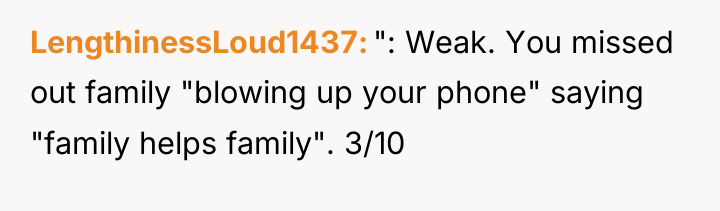 LengthinessLoud1437 ": Weak. You missed out family "blowing up your...
