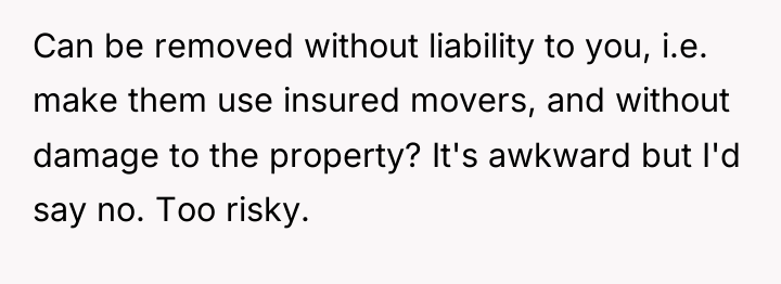 Can be removed without liability to you, i.e. make them...