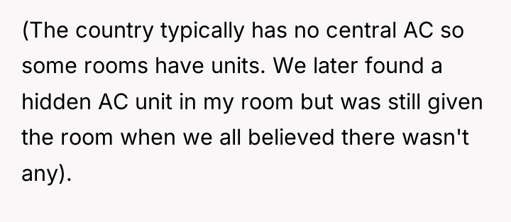 (The country typically has no central AC so some rooms...