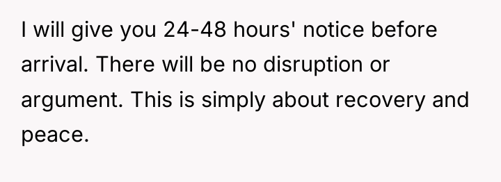 I will give you 24-48 hours' notice before arrival. There...