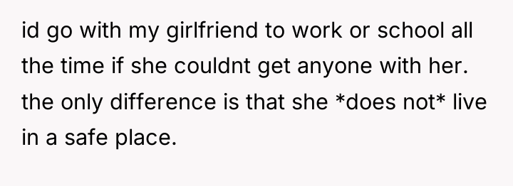 id go with my girlfriend to work or school all...