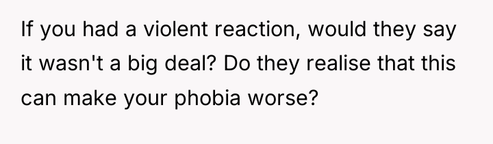 If you had a violent reaction, would they say it...
