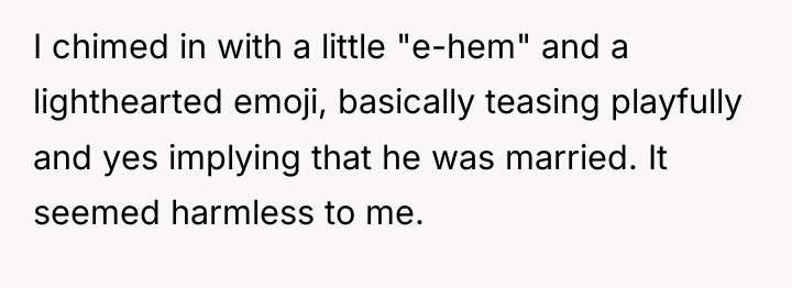I chimed in with a little "e-hem" and a lighthearted...