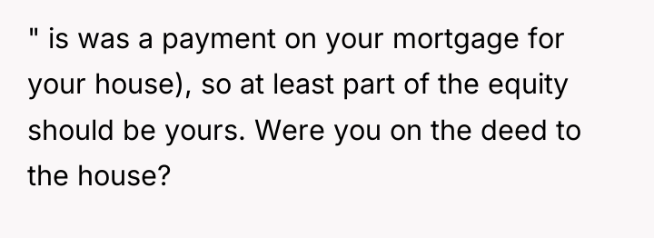 " is was a payment on your mortgage for your...