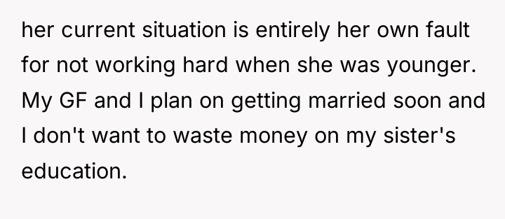 her current situation is entirely her own fault for not...
