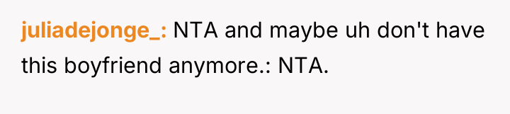 juliadejonge_ NTA and maybe uh don't have this boyfriend anymore.:...