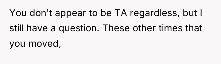 You don't appear to be TA regardless, but I still...