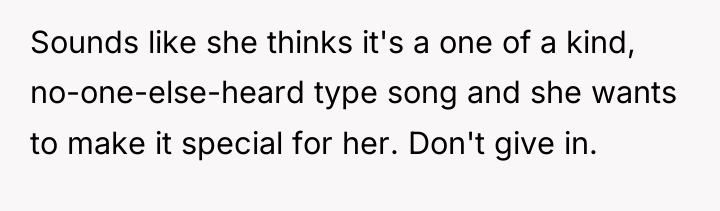 Sounds like she thinks it's a one of a kind,...