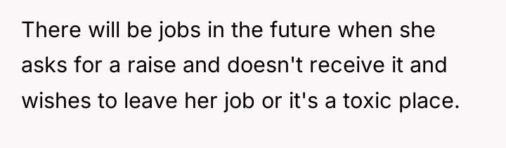 There will be jobs in the future when she asks...