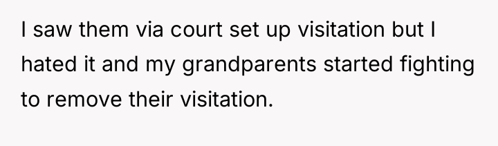 I saw them via court set up visitation but I...
