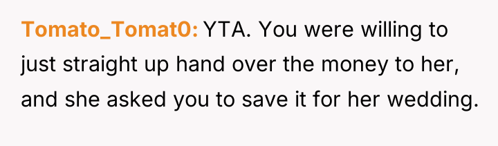 Tomato_Tomat0 YTA. You were willing to just straight up hand...