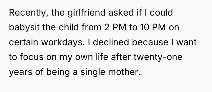 Recently, the girlfriend asked if I could babysit the child...