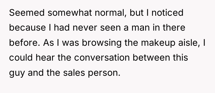 Seemed somewhat normal, but I noticed because I had never...
