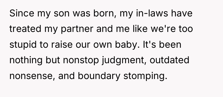 Since my son was born, my in-laws have treated my...