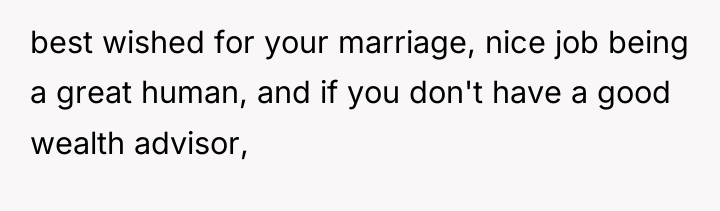 best wished for your marriage, nice job being a great...