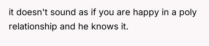it doesn't sound as if you are happy in a...