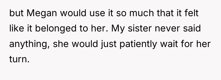 but Megan would use it so much that it felt...