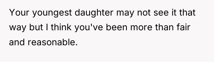 Your youngest daughter may not see it that way but...