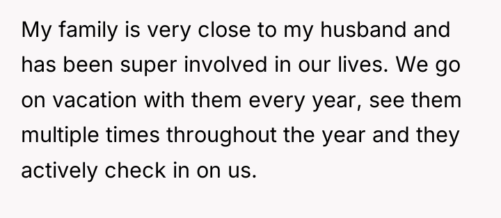 My family is very close to my husband and has...