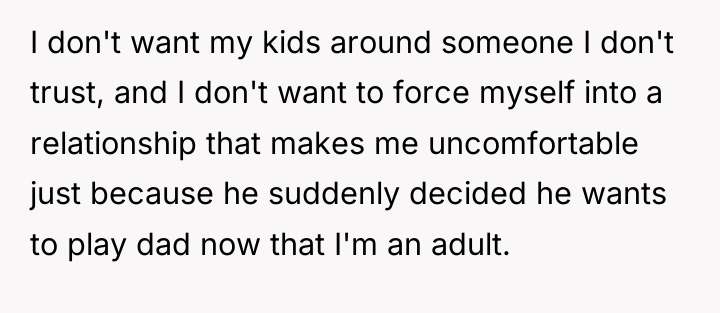 I don't want my kids around someone I don't trust,...