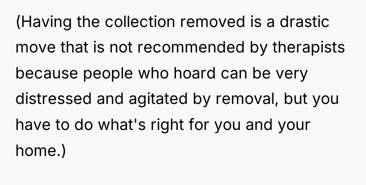 (Having the collection removed is a drastic move that is...