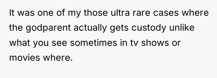 It was one of my those ultra rare cases where...