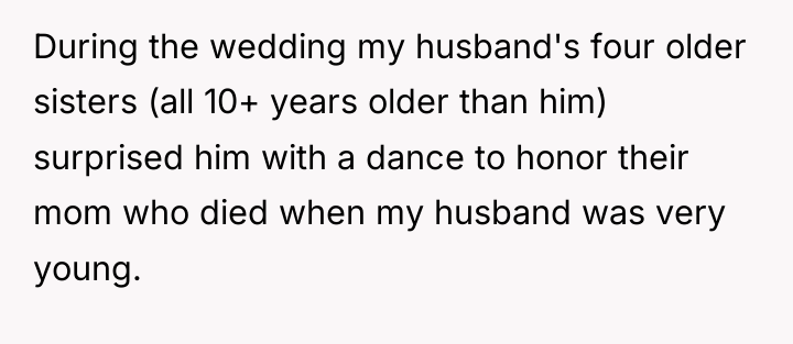 During the wedding my husband's four older sisters (all 10+...