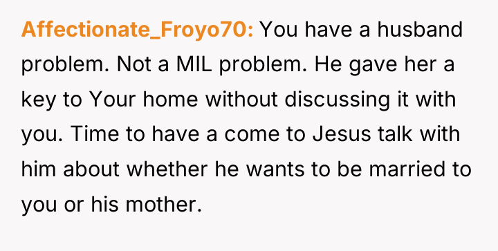 Affectionate_Froyo70 You have a husband problem. Not a MIL problem....