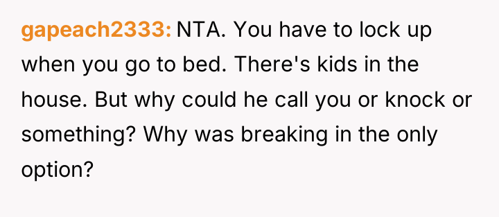 gapeach2333 NTA. You have to lock up when you go...
