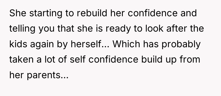 She starting to rebuild her confidence and telling you that...