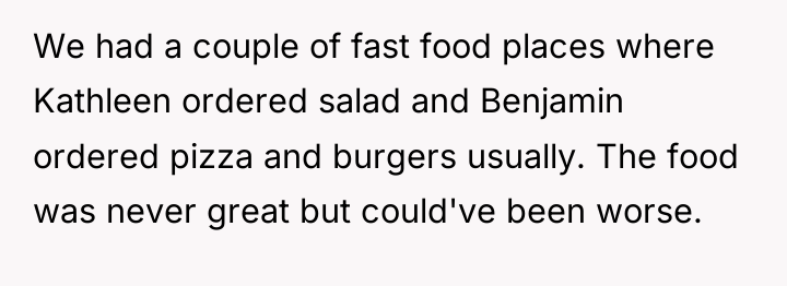 We had a couple of fast food places where Kathleen...