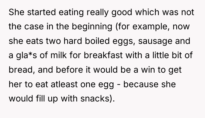 She started eating really good which was not the case...