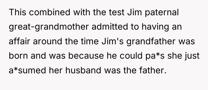 This combined with the test Jim paternal great-grandmother admitted to...
