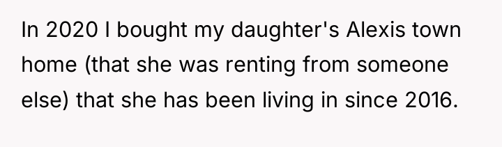 In 2020 I bought my daughter's Alexis town home (that...