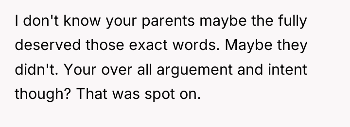 I don't know your parents maybe the fully deserved those...