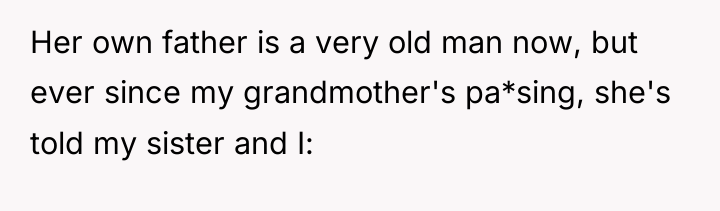 Her own father is a very old man now, but...