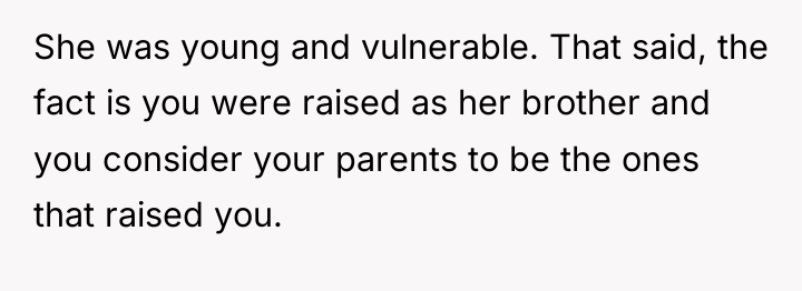 She was young and vulnerable. That said, the fact is...