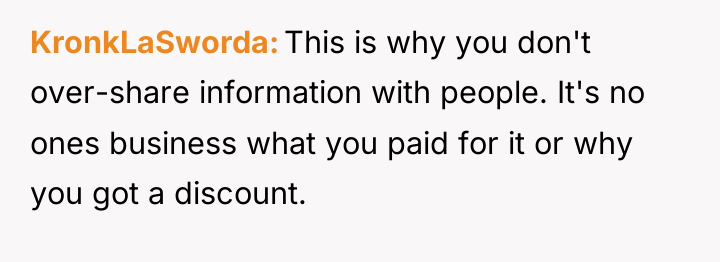 KronkLaSworda This is why you don't over-share information with people....