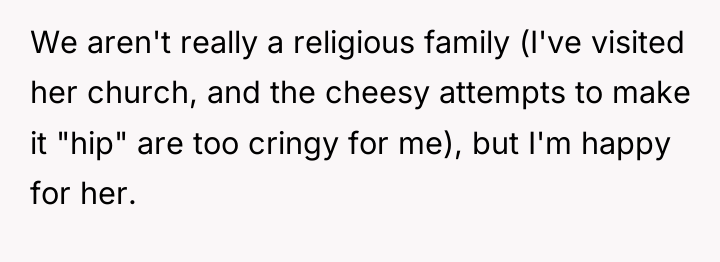 We aren't really a religious family (I've visited her church,...